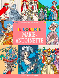 JE COLORIE MARIE-ANTOINETTE