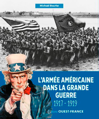 L'Armée américaine dans la Grande Guerre - 1917-1919