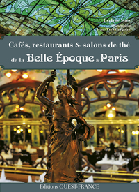 Cafés,restaurants et salons de thé  de la Belle Epoque à Paris