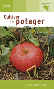 CULTIVER LE POTAGER