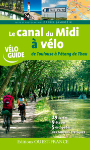 LE CANAL DU MIDI A VELO- DE TOULOUSE A L'ETANG DE THAU