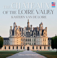CHATEAUX OF THE LOIRE VALLEY