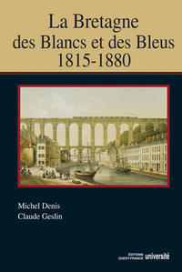 La Bretagne des Blancs et des Bleus (1815-1880)