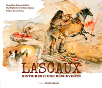 LASCAUX, HISTOIRES D'UNE DECOUVERTE