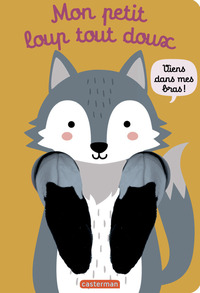 Viens dans mes bras ! - Petit loup tout doux