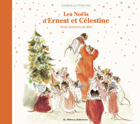 ERNEST ET CELESTINE - LES NOELS D'ERNEST ET CELESTINE - TROIS HISTOIRES DE FETES