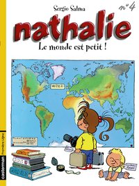 NATHALIE - T04 - LE MONDE EST PETIT!