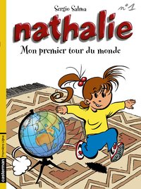 NATHALIE - T01 - MON PREMIER TOUR DU MONDE