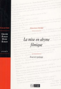 LA MISE EN ABYME FILMIQUE : ESSAI DE TYPOLOGIE