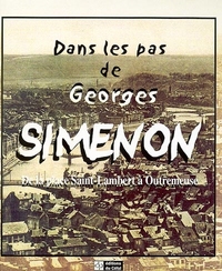 DANS LES PAS DE GEORGES SIMENON : DE LA PLACE SAINT-LAMBERT A OUTREMEUSE