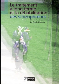 LE TRAITEMENT A LONG TERME ET LA REHABILITATION DES SCHIZOPHRENES