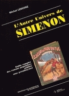 L'AUTRE UNIVERS DE SIMENON : GUIDE COMPLET DES ROMANS POPULAIRES PUBLIES SOUS PSEUDONYMES