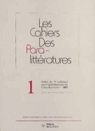 ACTES DU 1ER COLLOQUE DES PARALITTERATURES DE CHAUDFONTAINE : 14 ET 15 NOVEMBRE 1987