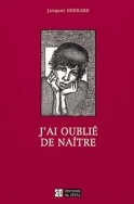 J'AI OUBLIE DE NAITRE