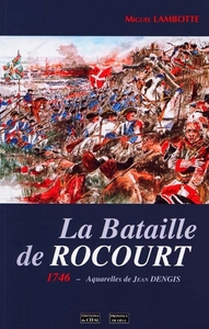 LA BATAILLE DE ROCOURT : 1746