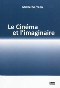 LE CINEMA ET L'IMAGINAIRE : PROPOSITIONS POUR UNE THEORIE DU CINEMA NARRATIF