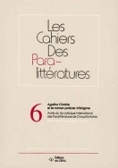 AGATHA CHRISTIE ET LE ROMAN POLICIER D'ENIGME : ACTES DU 5E COLLOQUE INTERNATIONAL DES PARALITTERATU