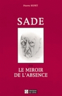 SADE OU LE MIROIR DE L'ABSENCE