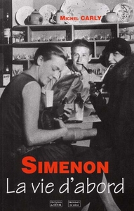 SIMENON, LA VIE D'ABORD!