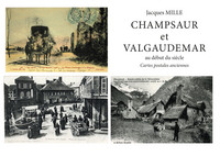 CHAMPSAUR ET VALGAUDEMAR AU DEBUT DU SIECLE. CARTES POSTALES ANCIENNES