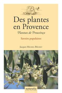 DES PLANTES EN PROVENCE - SAVOIRS POPULAIRES EN PAYS D'OC
