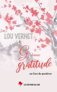 G comme gratitude - ou l'art de positiver