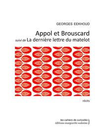 APPOL ET BROUSCARD SUIVI DE LA DERNIERE LETTRE DU...