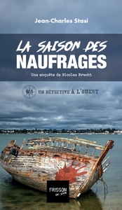 LA SAISON DES NAUFRAGES, UNE ENQUETE DE NICOLAS BRECHT