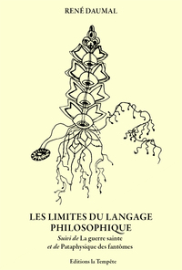 LES LIMITES DU LANGAGE PHILOSOPHIQUE (NED 2025) - SUIVE DE LA GUERRE SAINTE ET DE PATAPHYSIQUE DES F