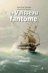 LE VAISSEAU FANTOME - ANTHOLOGIE