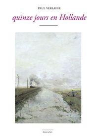 QUINZE JOURS EN HOLLANDE