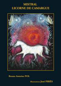 MISTRAL, LICORNE DE CAMARGUE