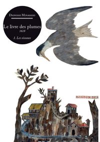 LIVRE DES PLUMES 1. LES OISEAUX