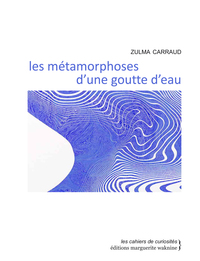 METAMORPHOSES D'UNE GOUTTE D'EAU