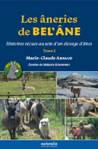 LES ANERIES DE BEL ANE - TOME 2 - VOL02 - HISTOIRES VECUES AU SEIN D UN ELEVAGE D ANES