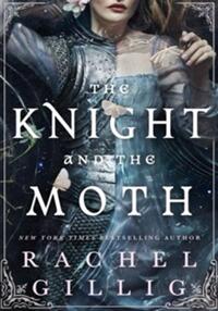 THE KNIGHT AND THE MOTH