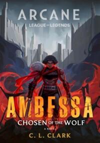 Ambessa: chosen of the wolf