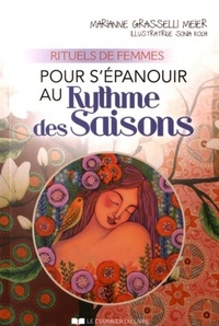 Rituels de femmes pour s'épanouir au rythme des saisons