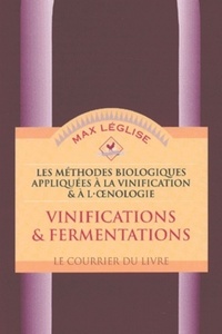 VINIFICATIONS & FERMENTATIONS - TOME 1 - VOL01