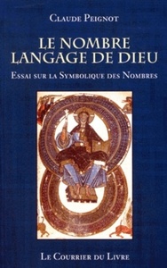 Le nombre, langage de dieu - Essai sur la symbolique des nombres