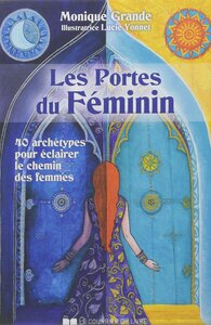 Les Portes du féminin - 40 archétypes pour éclairer le chemin des femmes