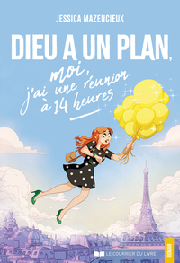 DIEU A UN PLAN, MOI J'AI UNE REUNION A 14 HEURES