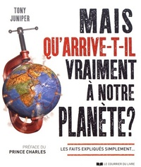 Mais qu'arrive-t-il vraiment à notre planète ?