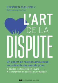 L'ART DE LA DISPUTE - UN EXPERT EN RELATION AMOUREUSE VOUS DEVOILE SES SECRETS