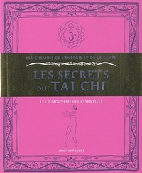 LES SECRETS DU TAI CHI