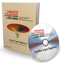 3 minutes pour comprendre la grande théorie du Big Bang + CD