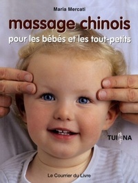 MASSAGE CHINOIS POUR LES BEBES ET LES TOUT-PETITS