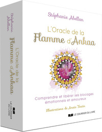 L'Oracle de la flamme d'Ankaa - Comprendre et libérer ses blocages émotionnels et amoureux