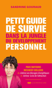 PETIT GUIDE DE SURVIE DANS LA JUNGLE DU DEVELOPPEMENT PERSONNEL