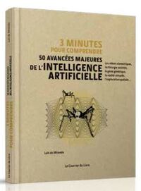 3 minutes pour comprendre - 50 avancées majeures de l'intelligence artificielle